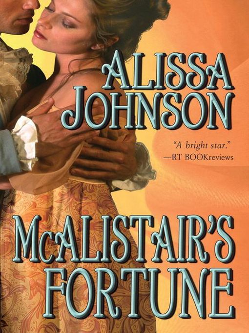 Title details for McAlistair's Fortune by Alissa Johnson - Available